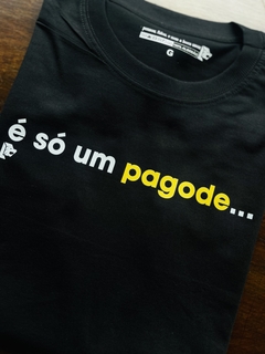 T-Shirt é só um pagode… - las camisetas