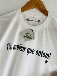 T-Shirt 1% Melhor que ontem! - loja online