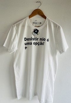 T-Shirt Desistir não é uma opção! - comprar online