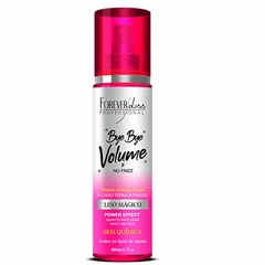 Bye bye volume e frizz liso mágico Forever liss 200ml