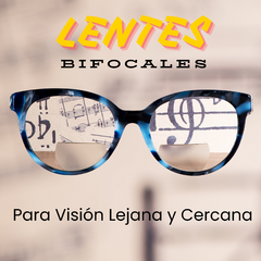 Lentes Bifocales Para Vista Cansada (Presbicia) Visión Lejana y Cercana