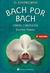 BACH POR BACH . OBRAS COMPLETAS . ESCRITOS FLORALES