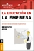 EDUCACION EN LA EMPRESA LA - NUEVA EDICION