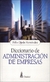 DICCIONARIO DE ADMINISTRACION DE EMPRESAS