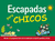 ESCAPADAS PARA CHICOS