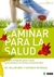 CAMINAR PARA LA SALUD