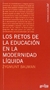 LOS RETOS DE LA EDUCACION EN LA MODERNIDAD LIQUIDA