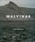 MALVINAS - RETRATOS Y PAISAJES DE GUERRA