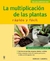 LA MULTIPLICACION DE LAS PLANTAS