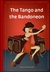 TANGO AND BANDONEON THE