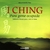 I CHING PARA GENTE OCUPADA