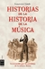 HISTORIAS DE LA HISTORIA DE LA MUSICA