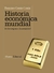 HISTORIA ECONOMICA MUNDIAL