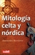 MITOLOGIA CELTA Y NORDICA