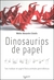 DINOSAURIOS DE PAPEL