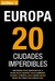 EUROPA - 20 CIUDADES IMPERDIBLES