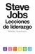 STEVE JOBS. LECCIONES DE LIDERAZGO