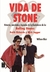 VIDA DE STONE . HISTORIAS ANECDOTAS Y LEYENDAS DE LOS FUNDADORES DE LOS ROLLING STONES