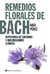 REMEDIOS FLORALES DE BACH : REPERTORIO DE SINTOMAS Y OBSERVACIONES