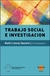 TRABAJO SOCIAL E INVESTIGACION