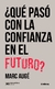 ¿QUE PASO CON LA CONFIANZA EN EL FUTURO?