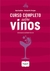 CURSO COMPLETO SOBRE VINOS