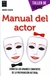 MANUAL DEL ACTOR . TALLER DE TEATRO