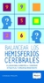 BALANCEAR LOS HEMISFERIOS CEREBRALES