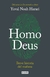 HOMO DEUS. BREVE HISTORIA DEL MAÑANA