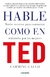 HABLE COMO EN TED