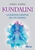 KUNDALINI LA ENERGIA CURATIVA DE LOS CHAKRAS