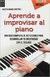 APRENDE A IMPROVISAR AL PIANO . TALLER DE MUSICA