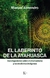 EL LABERINTO DE LA AYAHUASCA . INVESTIGACIONES SOBRE EL CHAMANISMO Y LAS MEDICINAS INDIGENAS