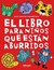 LIBRO PARA NIÑOS ABURRIDOS 1