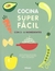 SUPERFACIL COCINA 129 RECETAS