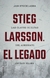 STIEG LARSSON EL LEGADO