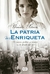 LA PATRIA DE ENRIQUETA - comprar online