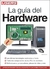 LA GUIA DEL HARDWARE