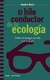 EL HILO CONDUCTOR DE LA ECOLOGIA