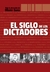 EL SIGLO DE LOS DICTADORES