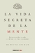 LA VIDA SECRETA DE LA MENTE - comprar online