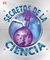 SECRETOS DE LA CIENCIA