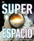 SUPER ESPACIO