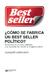 ¿COMO SE FABRICA UN BEST SELLER POLITICO?