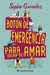 BOTON DE EMERGENCIA PARA (DEJAR DE) AMAR