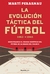 EVOLUCION TACTICA DEL FUTBOL 1863-1945