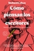 COMO PIENSAN LOS ESCRITORES