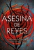 ASESINA DE REYES