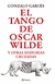 EL TANGO DE OSCAR WILDE