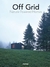 OFF GRID. NATURE POWERED HOMES.